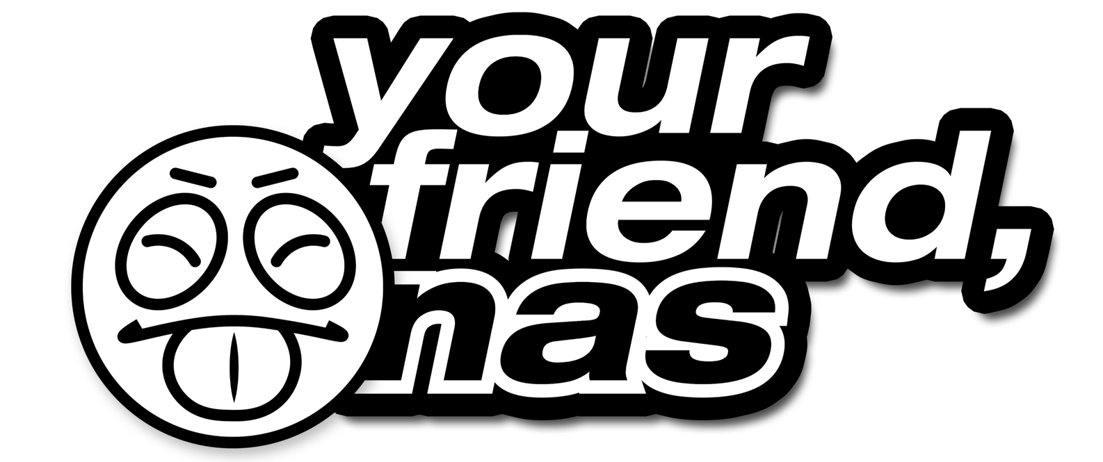 your friend, nas